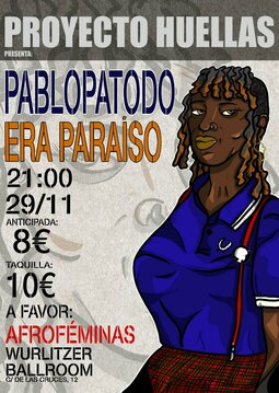 Cartel del concierto de Pablopatodo + era paraiso en el Wurlitzer Ballroom de Madrid