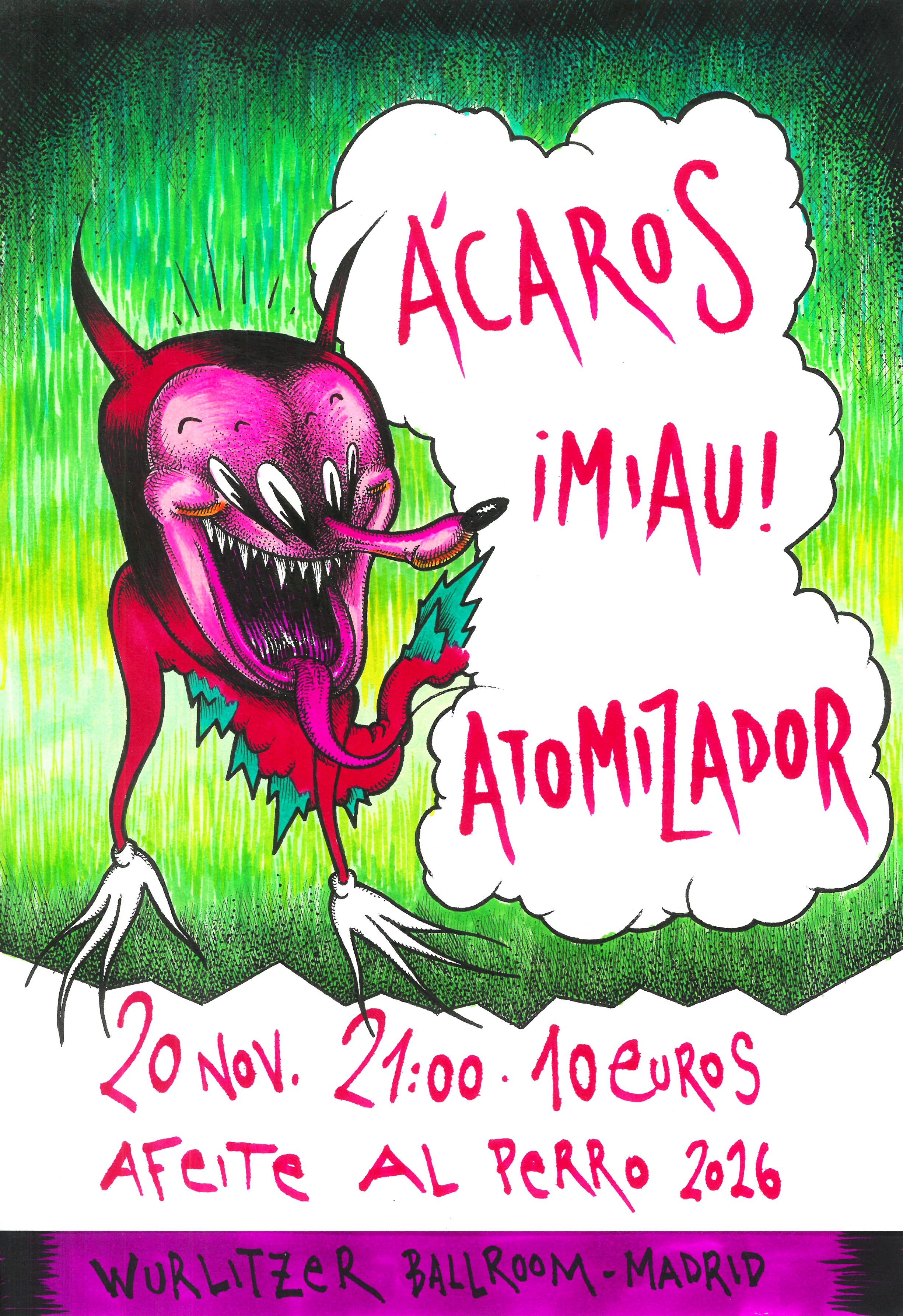 Cartel del concierto de ACAROS+ MIAU! + ATOMIZADOR en el Wurlitzer Ballroom de Madrid