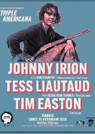 Cartel del concierto de JOHNNY IRION + TESS LIAUTAUD + TIM EASTON en el Wurlitzer Ballroom de Madrid